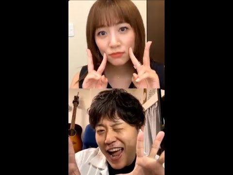 【たかみな&エハラさん】まったりインスタ配信 @AKB48 2020.5.17