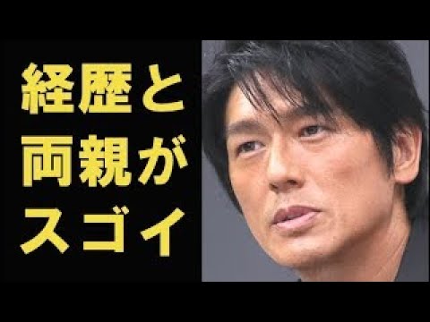 高橋克典の意外な経歴とあの噂の真相…両親の職業や嫁との馴れ初めは…