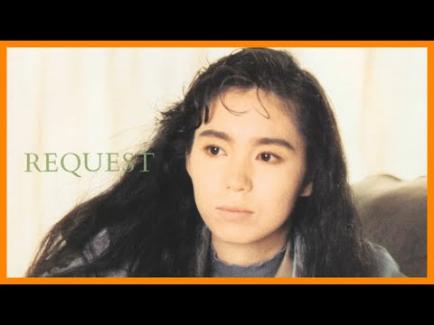 MARIYA TAKEUCHI 竹内まりや — REQUEST -30TH ANNIVERSARY EDITION-『 2017・FULL ALBUM 』