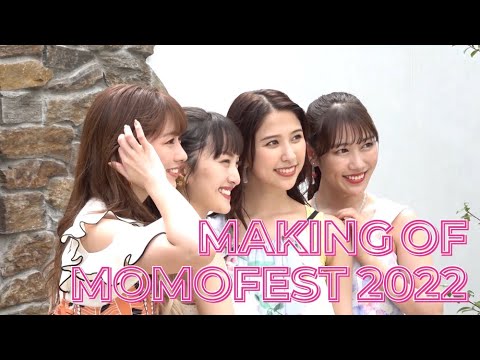ももクロ【Making】MOMOFEST 2022 -ずっと変わらないももクロのひと夏の思い出撮りました- ダイジェストMOVIE(from『ももクロ夏のバカ騒ぎ2022 -MOMOFEST-』)