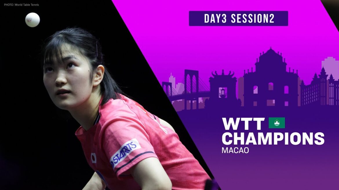 【Day3 Session2】WTTチャンピオンズマカオ2023