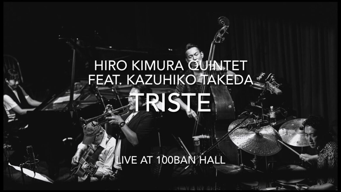 Hiro Kimura Quintet feat. Kazuhiko Takeda『Triste』from Album “Folds”