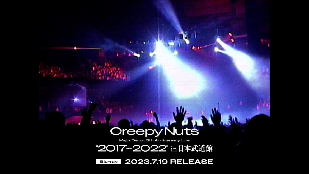 「Creepy Nuts Major Debut 5th Anniversary Live“2017~2022” in 日本武道館」TRAILER(Behind The Scenes)