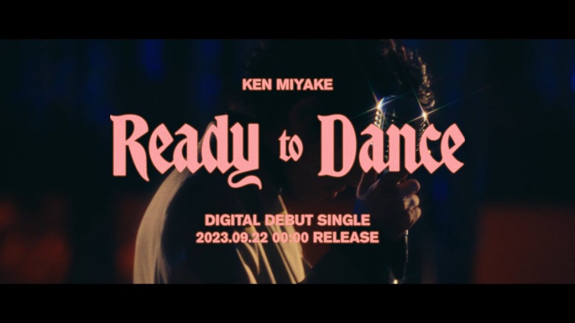 KENMIYAKE「Ready To Dance」TeaserA