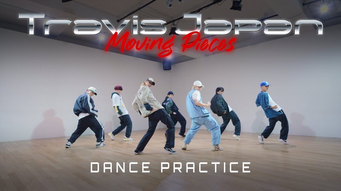 Travis Japan – ‘Moving Pieces’ -Dance Practice-