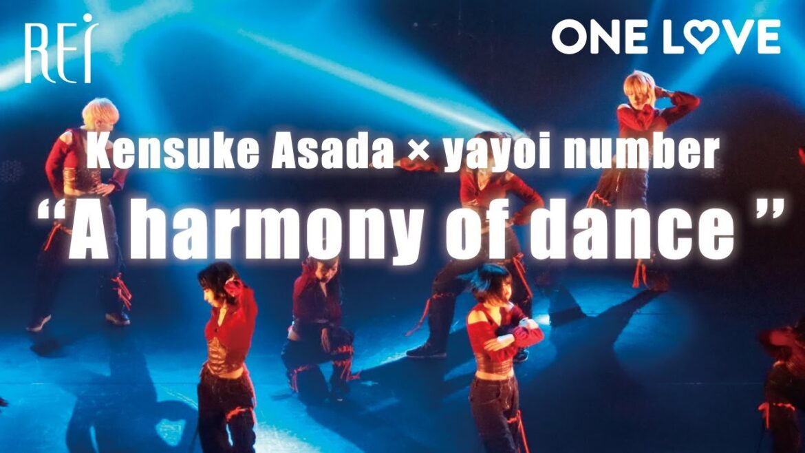 【ONE LOVE】 A harmony of dance / Choreographer: Kensuke Asada × yayoi