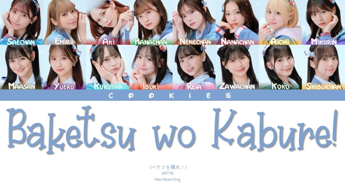 HKT48 – Baketsu wo Kabure! (バケツを被れ!) (Kan/Rom/Eng Color Coded Lyrics)