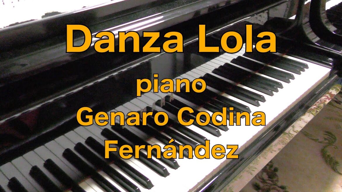 【Danza Lola ( 舞曲 ローラ) 】 Genaro Codina Fernández piano solo