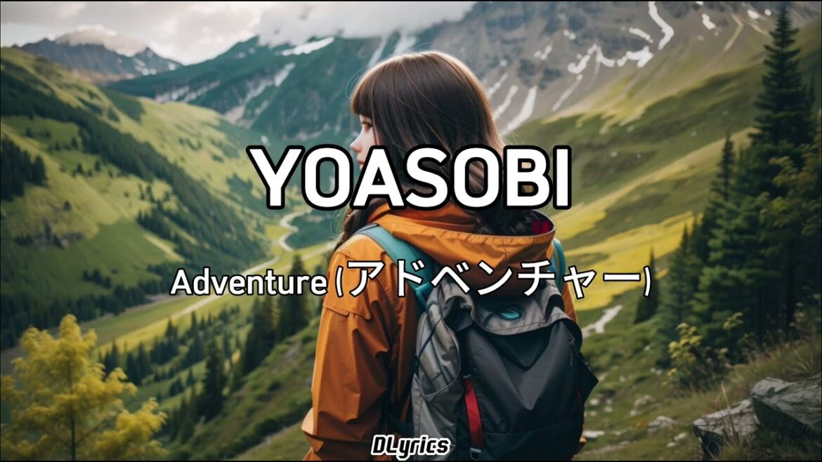 YOASOBI – Adventure (アドベンチャー) (Romaji Lyrics) (Concert Experience)