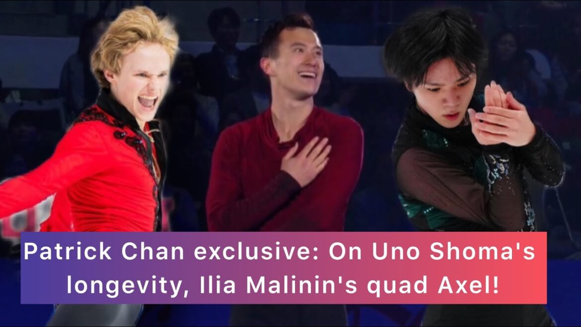 Patrick Chan exclusive: On Uno Shoma’s longevity, Ilia Malinin’s quad Axel,life after figure skating