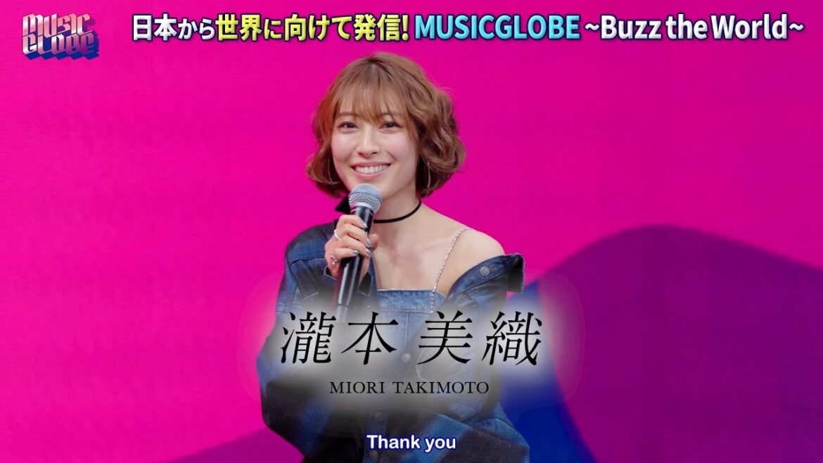 <瀧本美織>(MUSICGLOBE ~Buzz the World~#15)トークパート