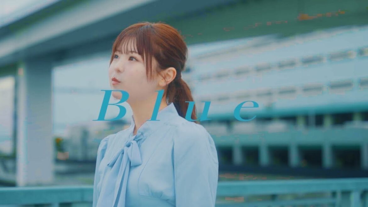 selfish – 「Blue」MV