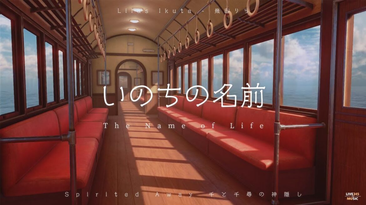 Lilas Ikuta (幾田りら) – The Name of Life (いのちの名前) Spirited Away • 千と千尋の神隠し (LyricsVideo) – LIVE345MUSIC
