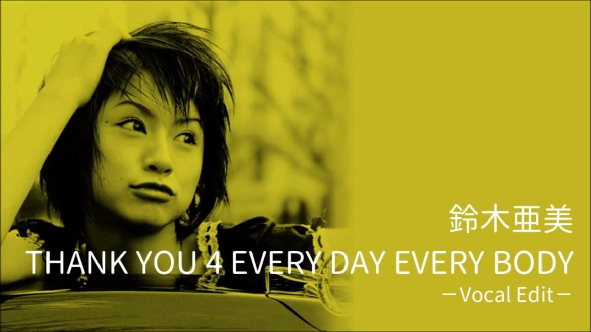 【ピッチ修正】鈴木亜美 / THANK YOU 4 EVERY DAY EVERY BODY