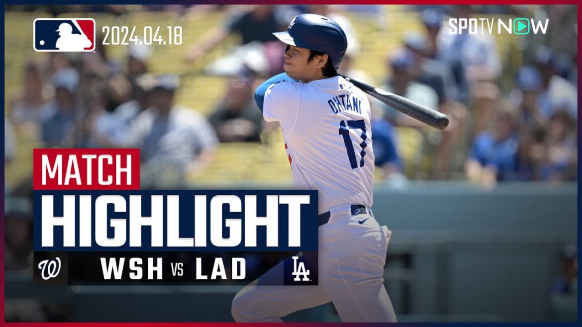 【ドジャース打線沈黙も大谷が3安打1盗塁と孤軍奮闘!】ナショナルズ vs ドジャース 試合ハイライト MLB2024シーズン 4.18