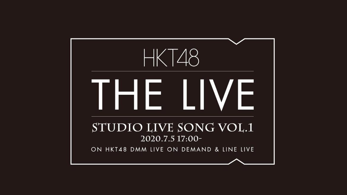 HKT48 THE LIVE〜STUDIO LIVE SONG 〜 teaser映像