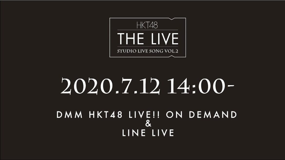 HKT48 THE LIVE~STUDIO LIVE SONG VOL.2~ teaser映像