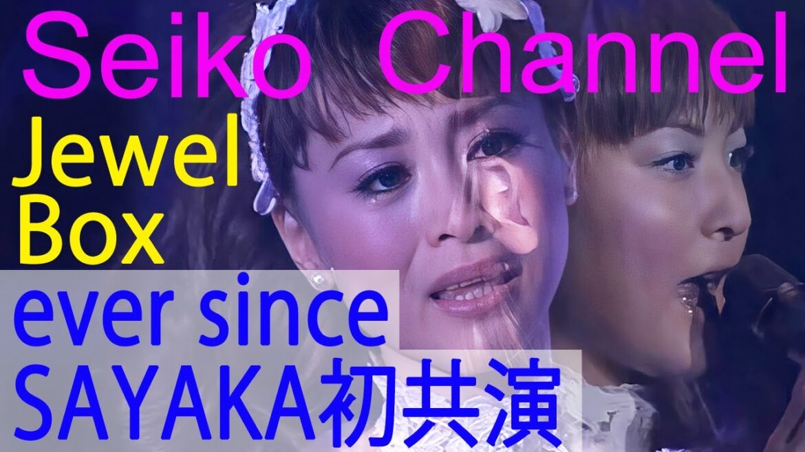 【HD】 松田聖子 -(Jewel Box) ever since (SAYAKA) 母娘初共演!