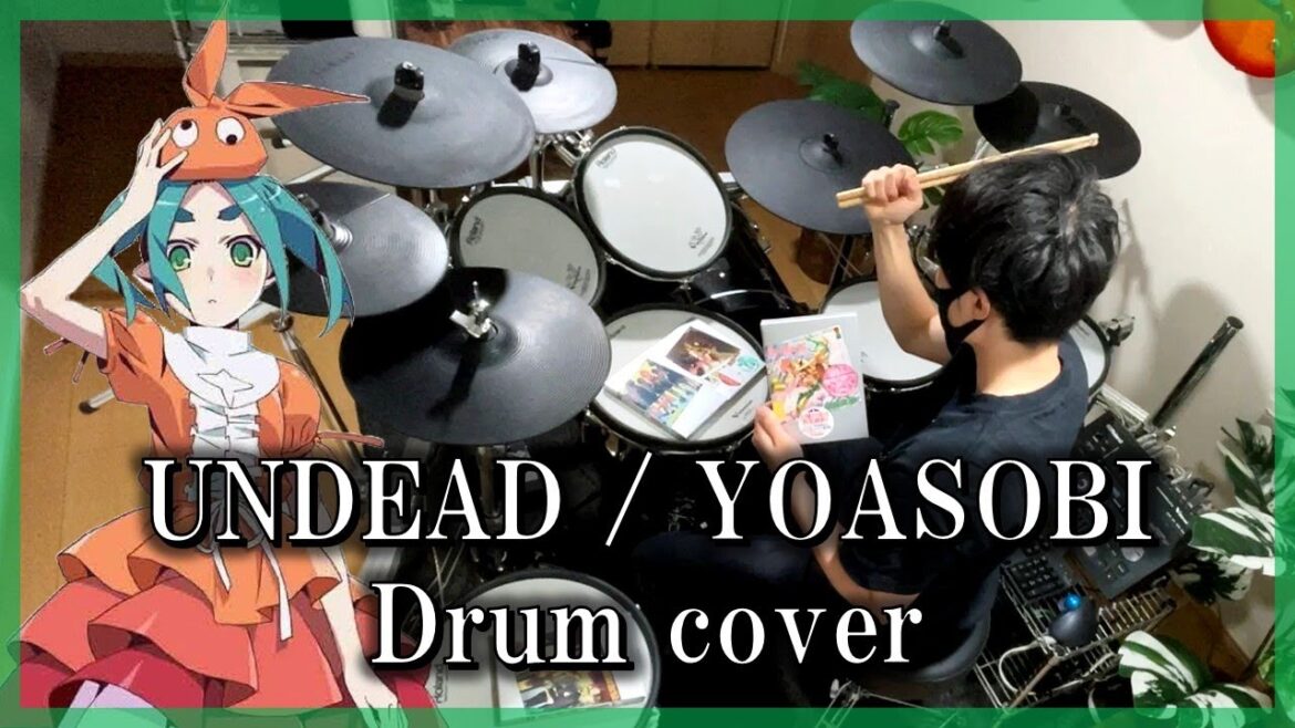 【Drum cover】YOASOBI「UNDEAD」ドラム 叩いてみた【〈物語〉シリーズ オフ&モンスターシーズン ED】