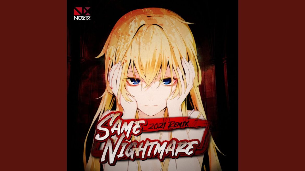 Same Nightmare 2021 (Remix)