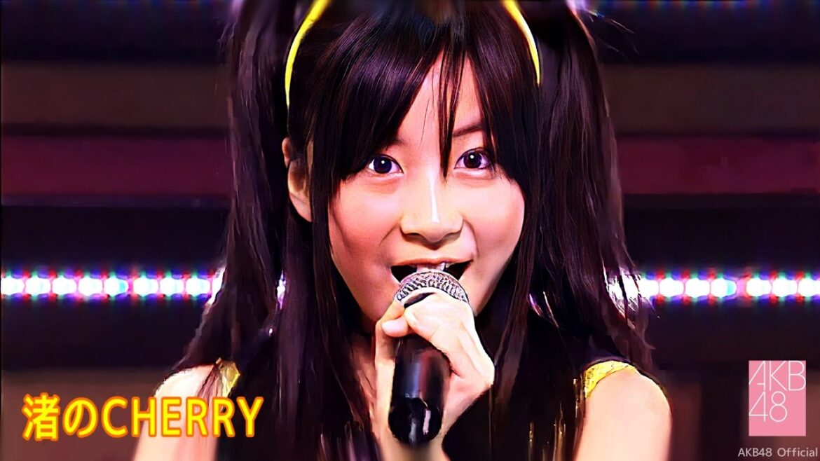 AKB48 – 渚のCHERRY • AKB48 ファーストコンサート「会いたかった ~柱はないぜ!~」in 日本青年館.