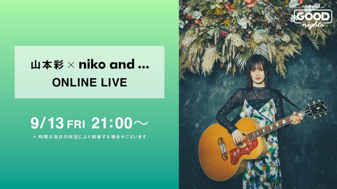 山本 彩×niko and … ONLINELIVE