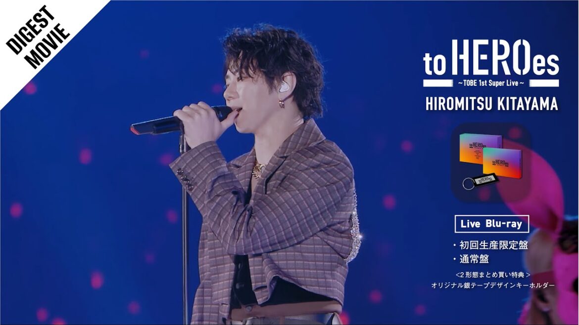 to HEROes 〜TOBE 1st Super Live〜 Live Blu-ray / Documentary Digest Movie “北山宏光”