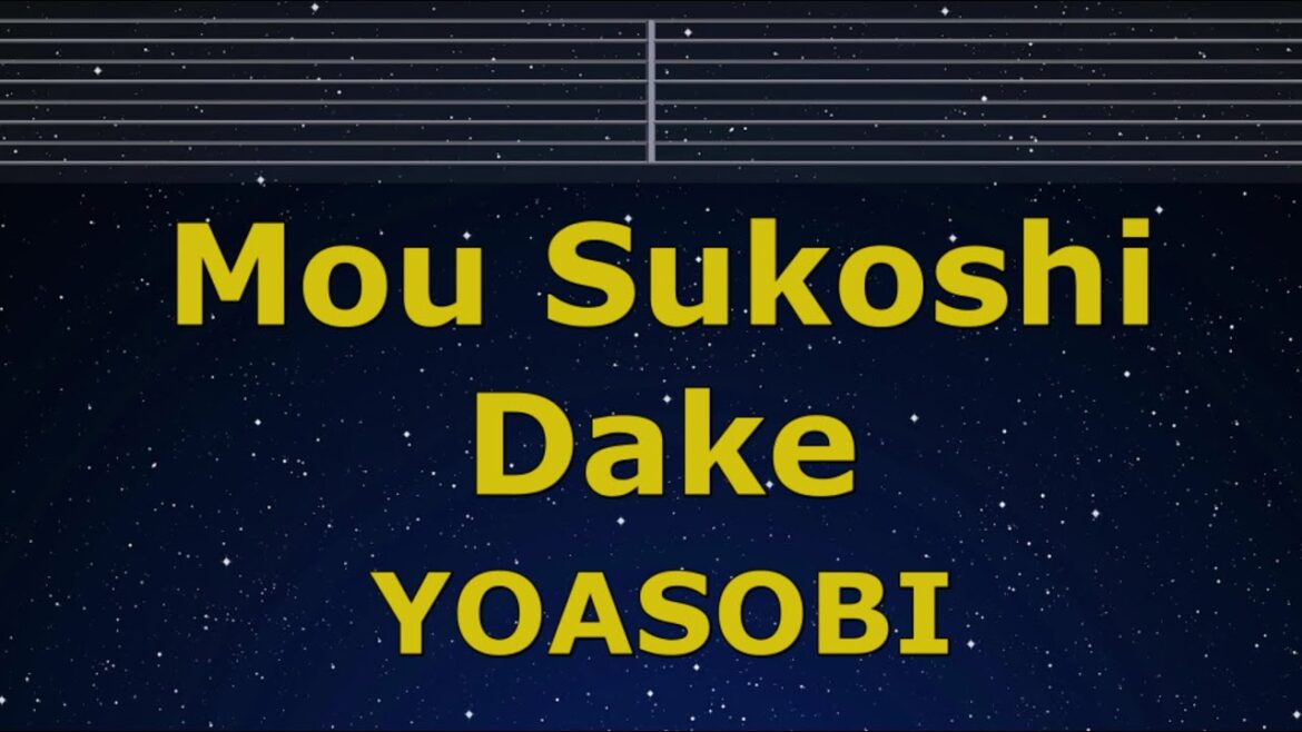 Karaoke♬ Mou Sukoshi Dake – YOASOBI 【No Guide Melody】 Instrumental, Lyric Romanized