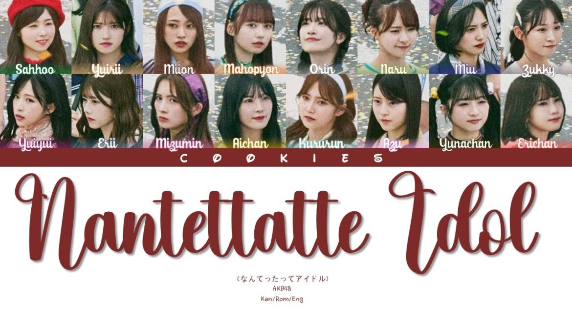 AKB48 – Nantettatte Idol (なんてったってアイドル) (Kan/Rom/Eng Color Coded Lyrics)