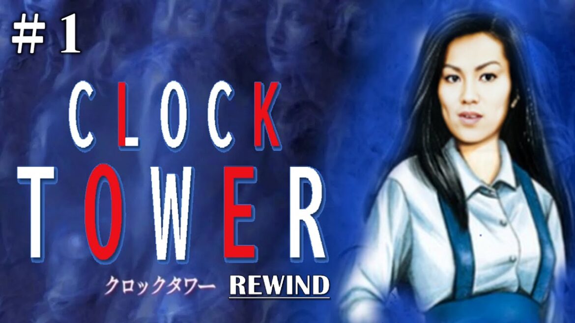 【#1】EIKOがクロックタワー・リワインドを生配信!