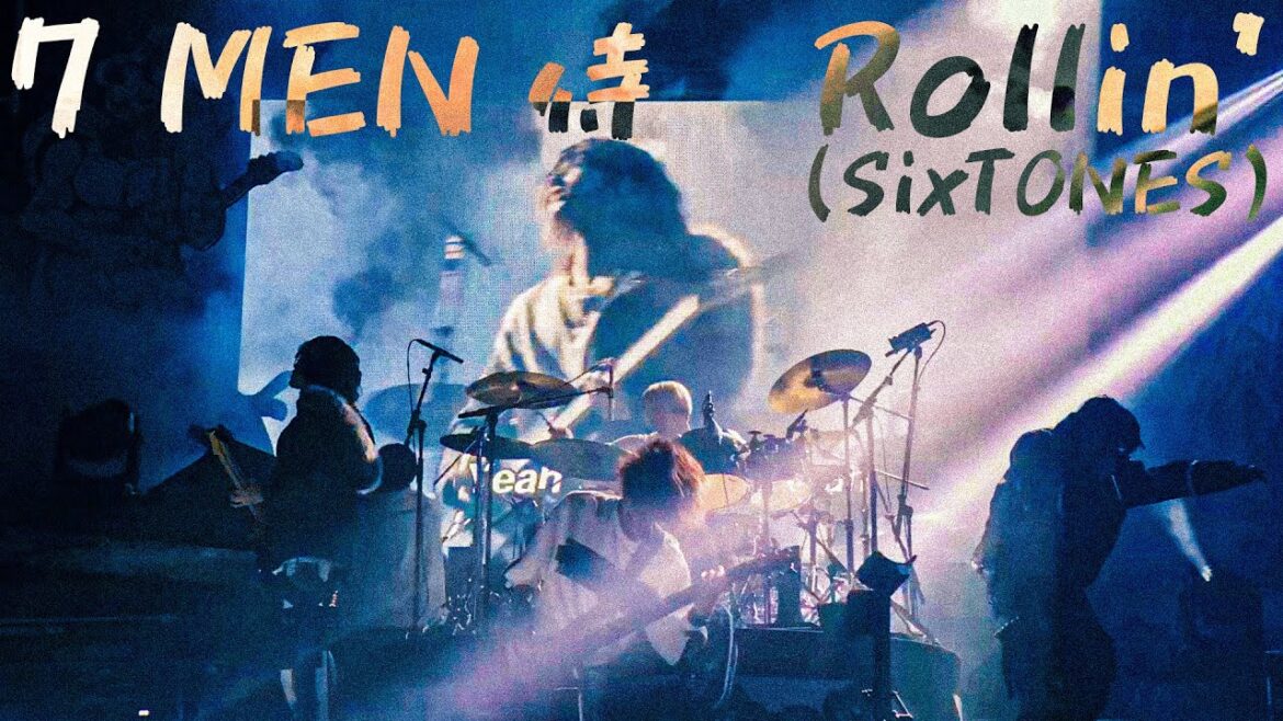 7 MEN 侍【Rollin’(SixTONES)】LIVE 2024 and JOY!