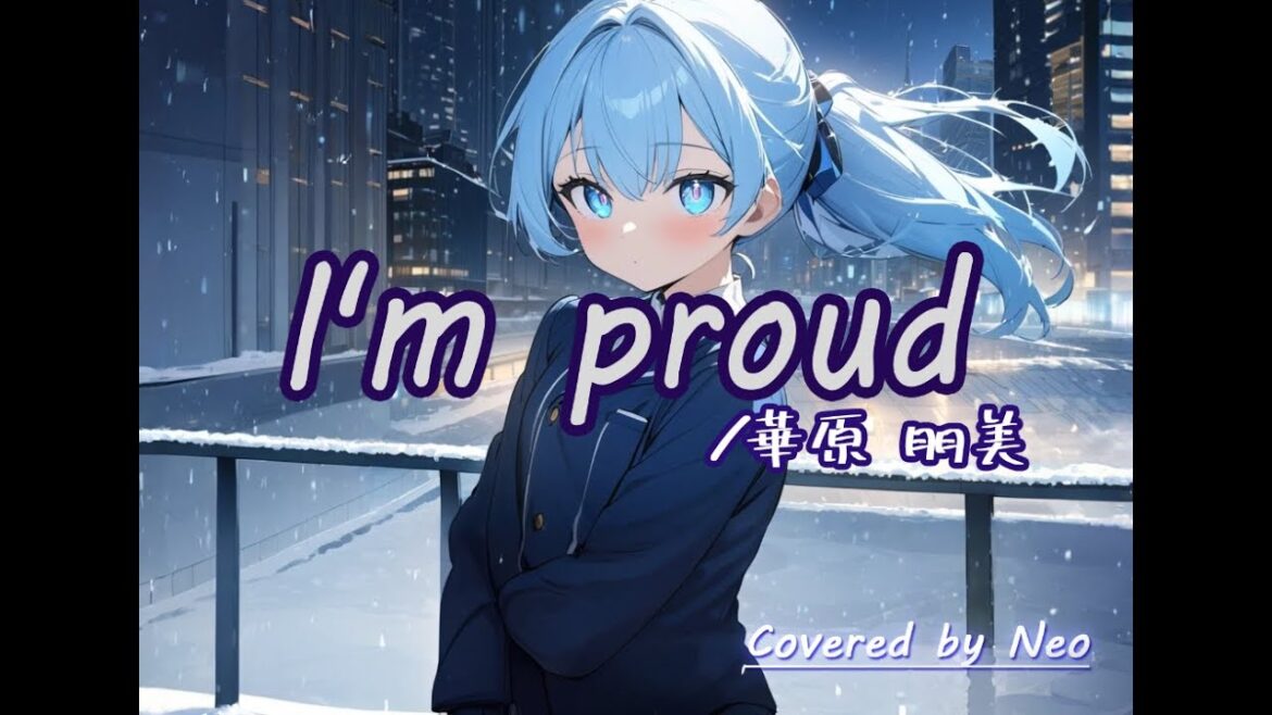 I’m proud / 華原朋美 (Covered by Neo)