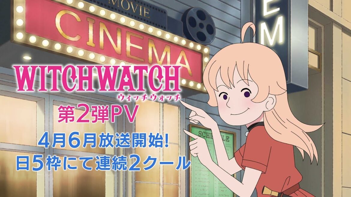 TVアニメ『ウィッチウォッチ』第2弾PV | OPテーマYOASOBI「Watch me!」