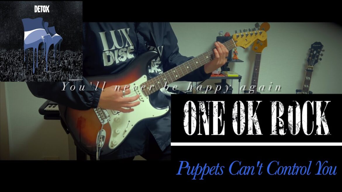 ONE OK ROCK 「Puppets Can’t Control You」 ギター弾いてみた (Guitar Cover) 【歌詞,コード】