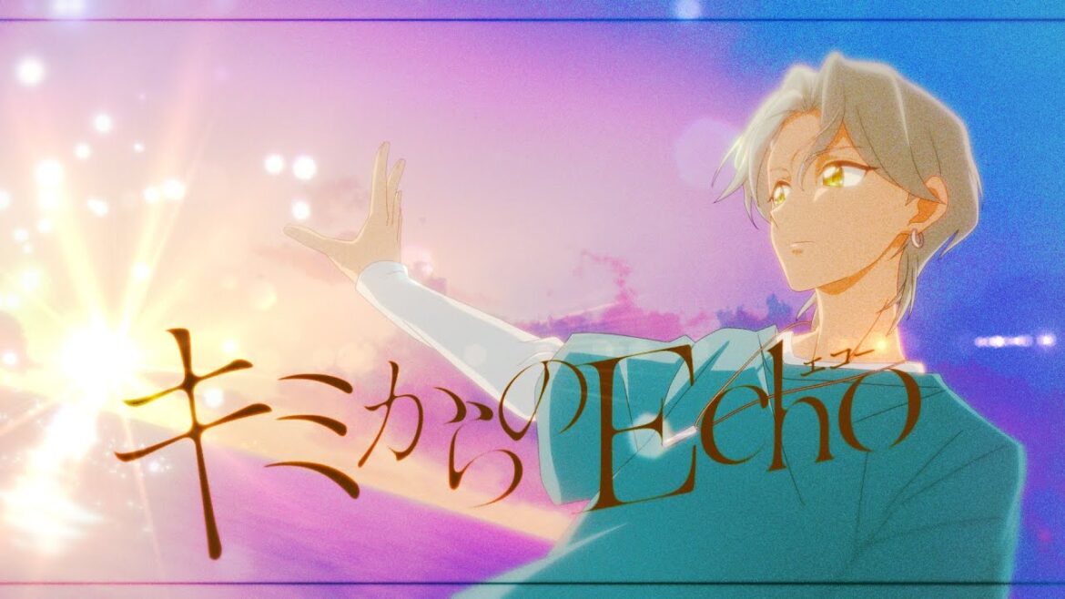 「キミからのEcho」/ 響カイト(CV:佐久間大介) Lyric Video