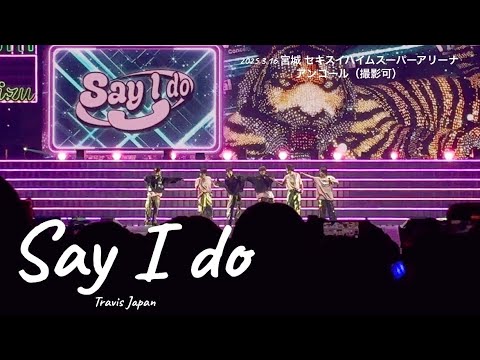 2025.3.16 Say I do* VIIsualコン 宮城 仙台 セキスイハイムスーパーアリーナ アンコール(撮影OK)Travis Japan トラジャ アリーナツアー【4K/正面】