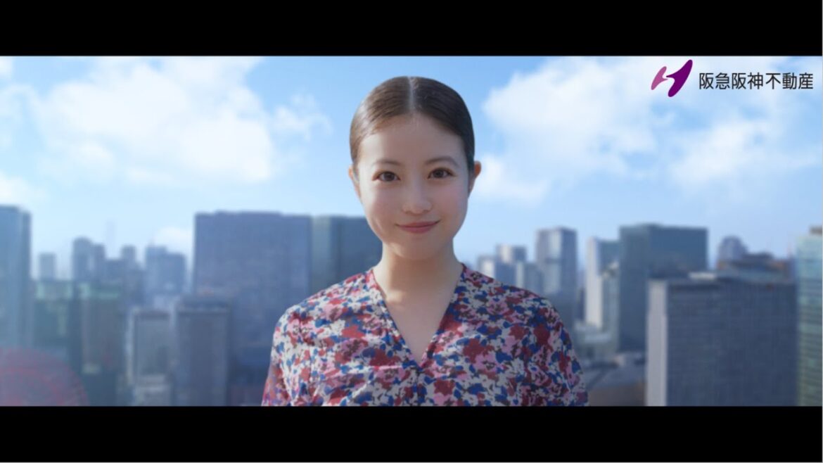 今田美桜さん『ひと、つながりの街へ。~宣言篇~』15秒 阪急阪神不動産