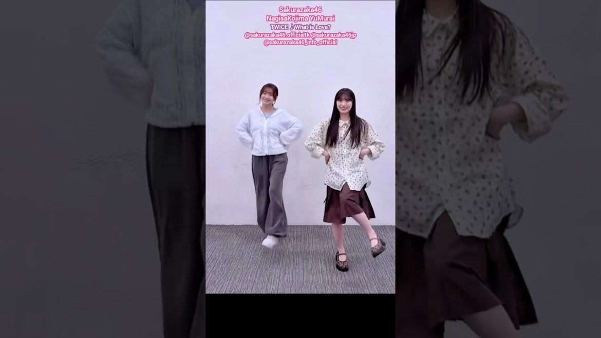 小島凪紗 村井優 TWICE What is Love?♪櫻坂46