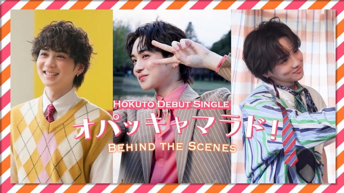 HOKUTO – オパッキャマラド!(BEHIND THE SCENES)