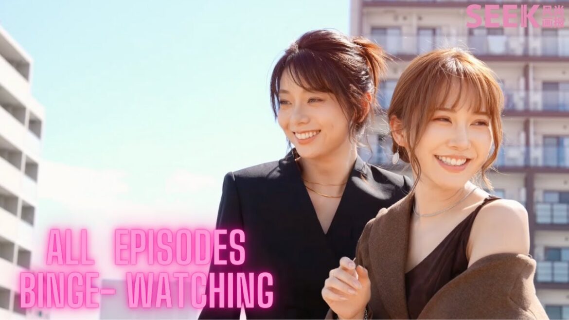 SEEK exclusive BTS 加藤史帆 森カンナ Binge-watching