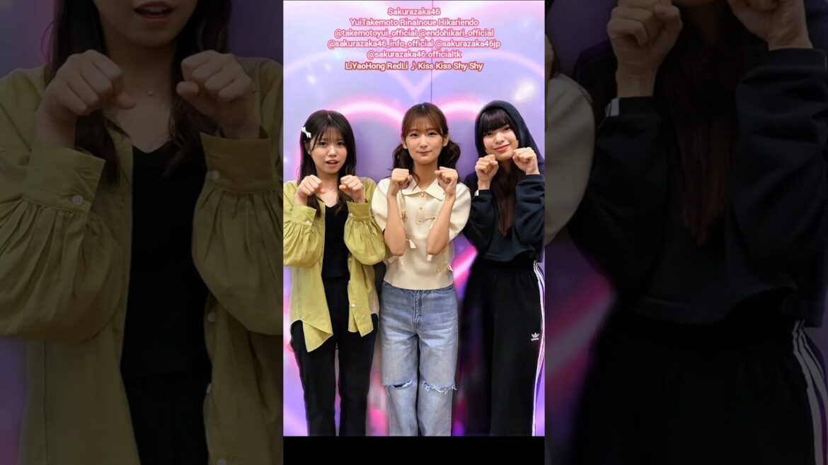 武元唯衣 井上梨名 遠藤光莉 Kiss Kiss Shy Shy♪李要红RedLi Sakurazaka46