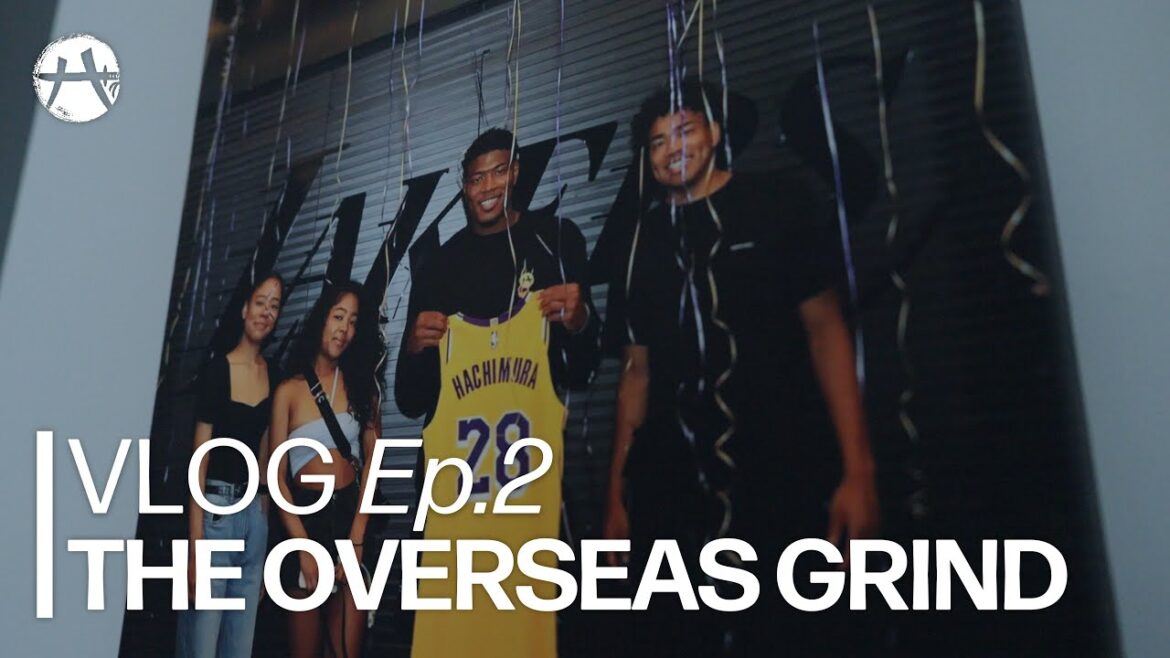 RUI HACHIMURA VLOG Ep.2 / THE OVERSEAS GRIND