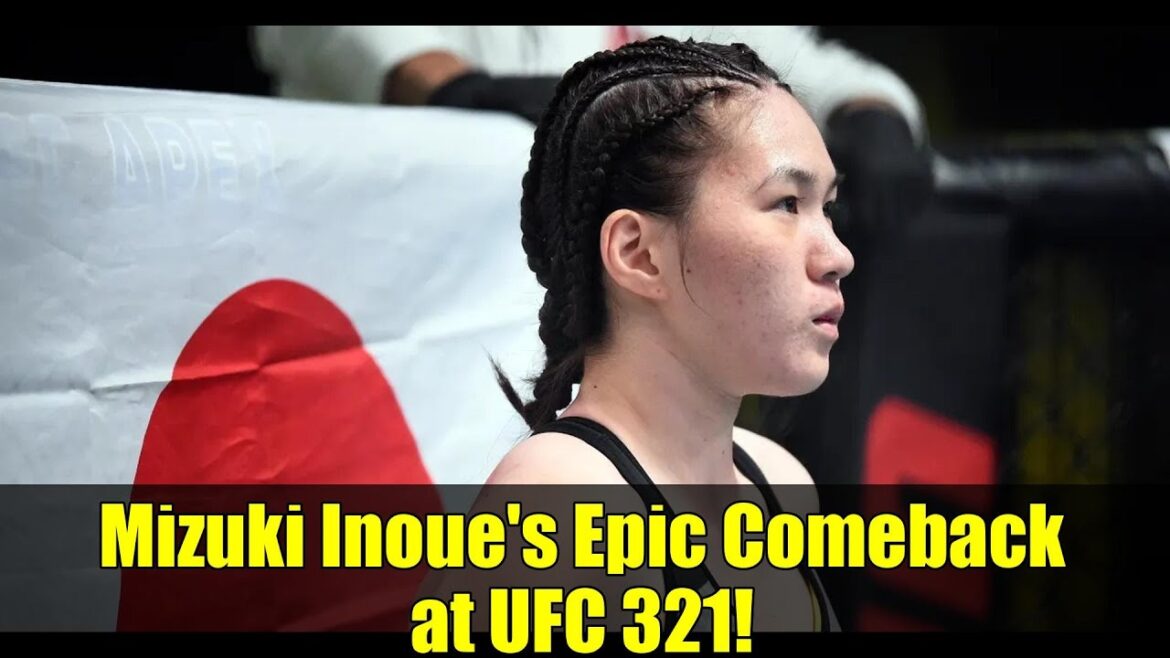 Mizuki Inoue’s Epic Comeback at UFC 321!