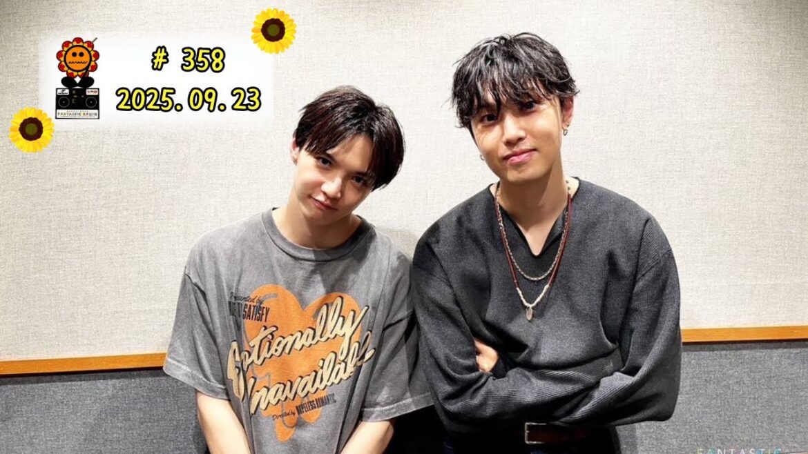 #358 2025.09.23 佐藤大樹・堀夏喜 みんなでつくるラジオ「FANTASTIC RADIO」