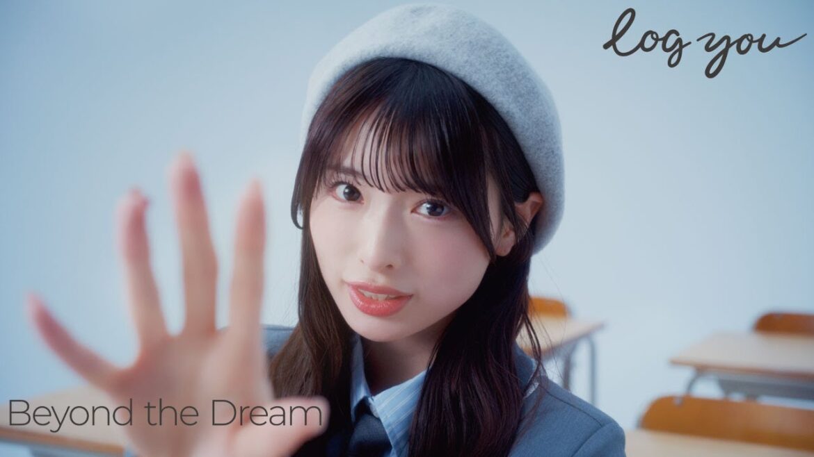【MV】log you 「Beyond the Dream」