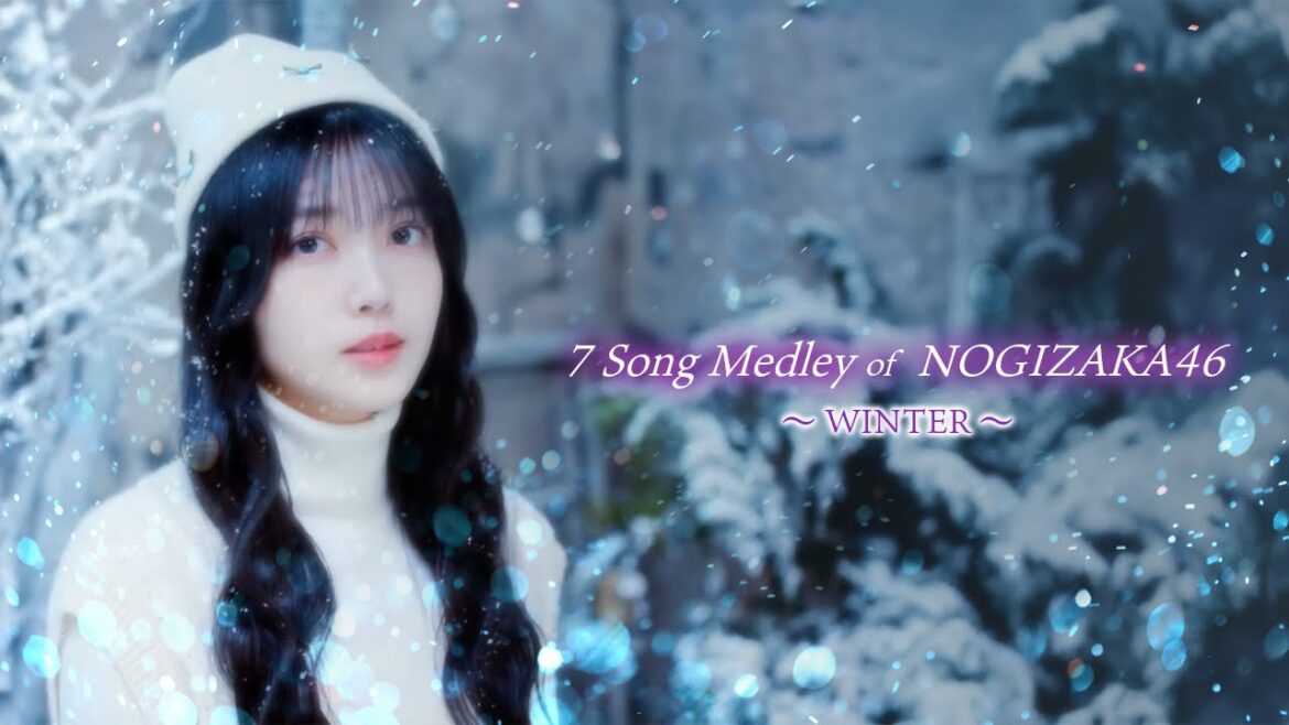 ◢ 7 Song Medley of NOGIZAKA46 〜WINTER~