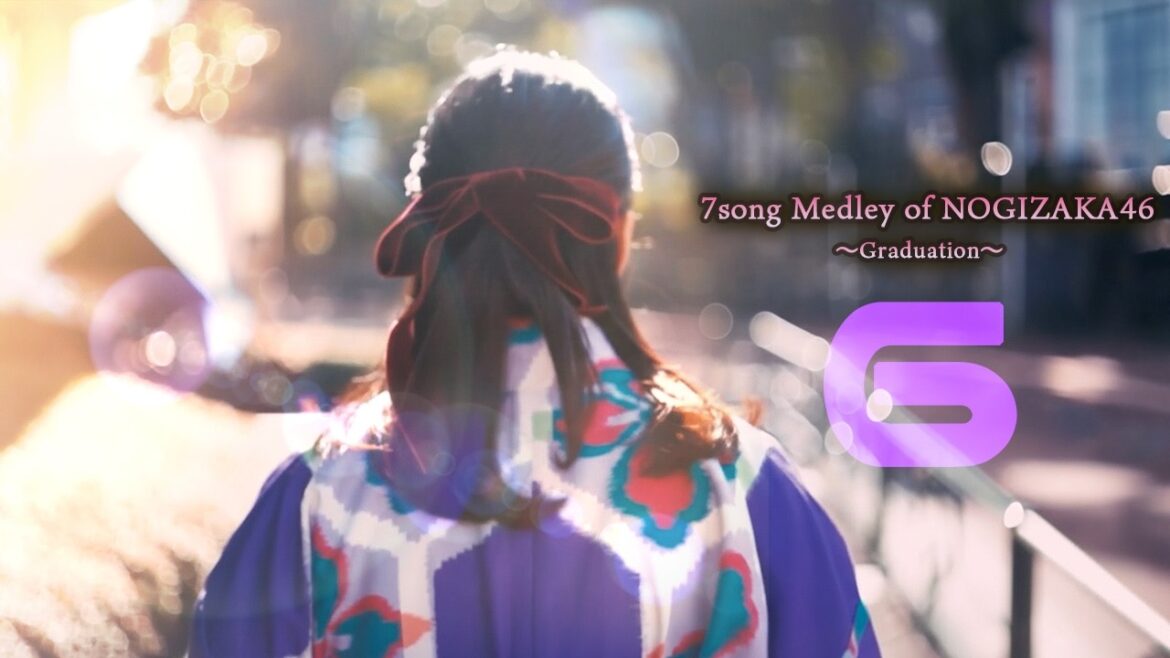 ◢ 7 Song Medley of NOGIZAKA46 〜Graduation~