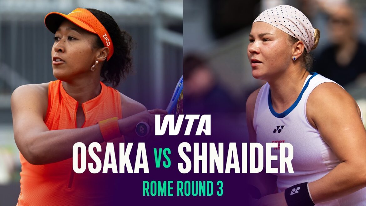 Naomi Osaka vs. Diana Shnaider | 2026 Rome Round 3 | WTA Match Highlights