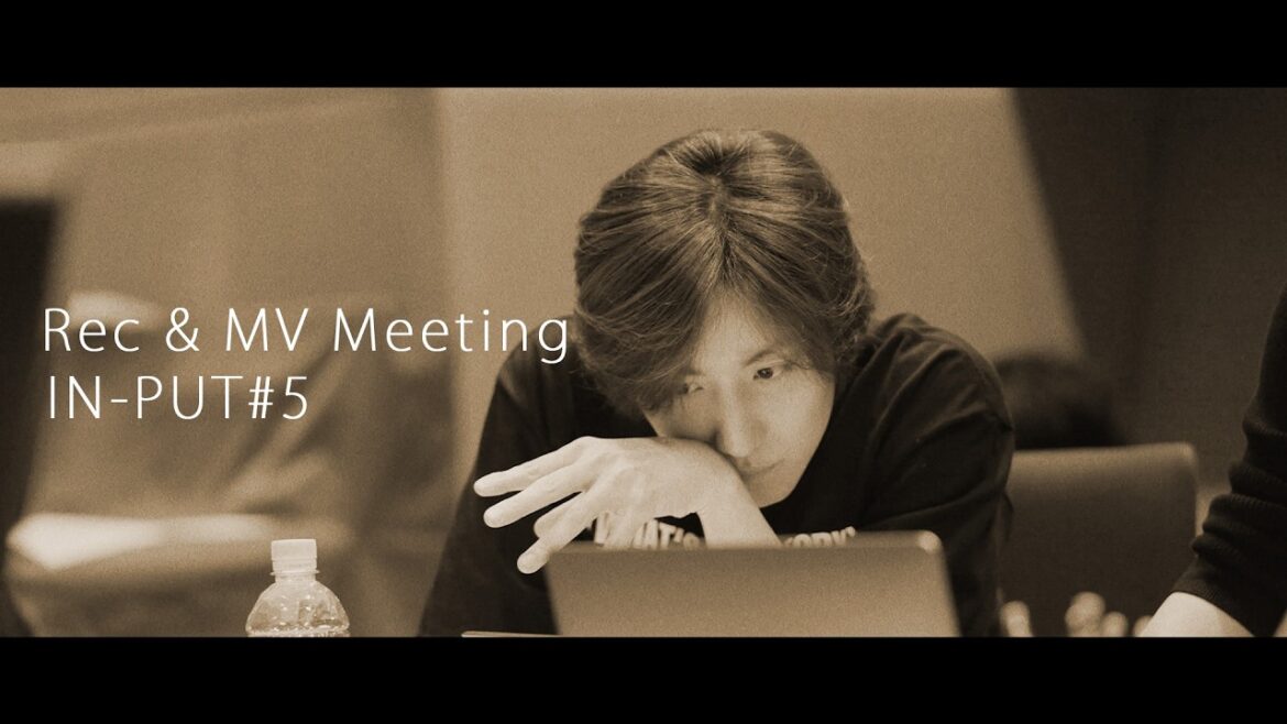 Rec & MV Meeting − IN-PUT #5