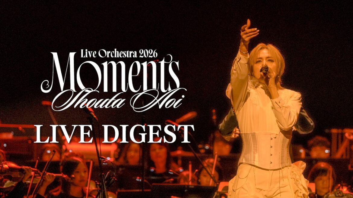蒼井翔太 / LIVE DIGEST【LIVE Orchestra 2026 Moments】